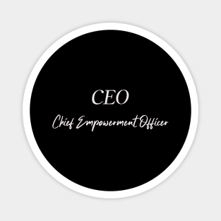 CEO Chief Empowerment Officer Woman Boss Humor Funny Magnet
